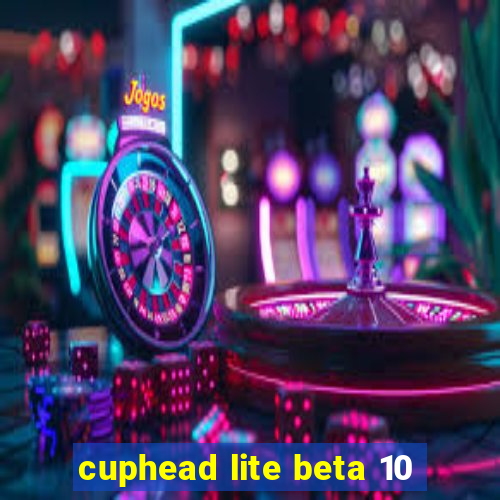 cuphead lite beta 10